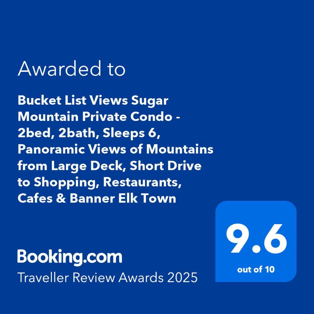 Bucket List Views Sugar Mountain Private Condo - 2Bed, 2Bath, Sleeps 6, Panoramic Views Of Mountains From Large Deck, Short Drive To Shopping, Restaurants, Cafes & Banner Elk Town Exterior foto